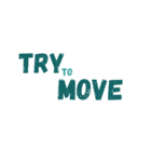 Try To Move（個別スタンプ：2）
